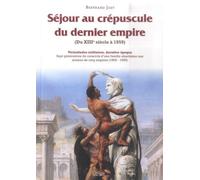 Vicissitudes Militaires - Tome 6, Séjour Au Crépuscule Du Dernier Empire (Du Xiiie Siècle À 1959)