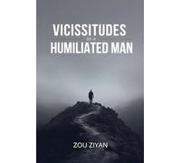 Vicissitudes of a Humiliated Man