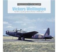 Vickers Wellington – Bombardier moyen de la RAF en Seconde Guerre mondiale – Schiffer Publishing