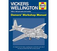 Vickers Wellington Manual: 1936-1953 (all marks and models)