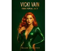 VICKI VAIN: THE FINAL ACT