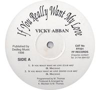 Vicky Abban - Vicky Abban - If You Really Want My Love - [12"]