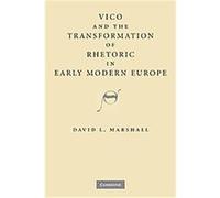 Vico and the Transformation of Rhetoric in Early Modern Europe David L. Marshall (Auteur)