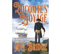 Vicomte's Voyage: An Adventurous Prequel to The Phantom of the Opera