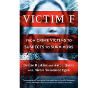 Victim F : From Crime Victims to Suspects to Survivors – Berkley