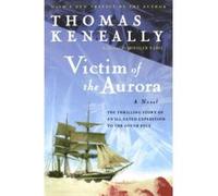 Victim of the Aurora, Harvest Book Thomas Keneally (Auteur)