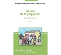 Victime de la polygamie Mohamed Lamine Minka Kourouma (Auteur)