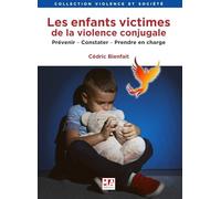 Victime de violence conjugale. Que faire ?: Agir auprès des enfants