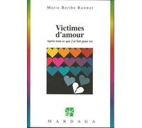 Victimes d'amour : Après tout ce que j'ai fait pour toi