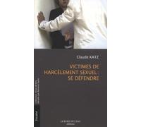 Victimes de harcèlement sexuel : se défendre