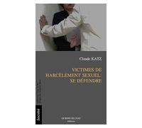 Victimes de harcèlement sexuel : se défendre