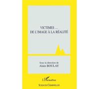 Victimes - De L'image A La Realite