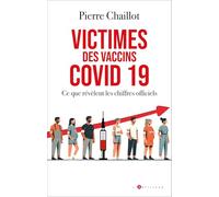 Victimes des vaccins covid 19, ce que révèlent les chiffres officiels