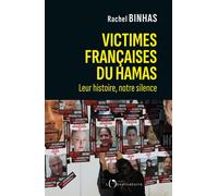 Victimes françaises du Hamas. Leur histoire, notre silence - Rachel Binhas - L'observatoire Eds De - broché - Essai