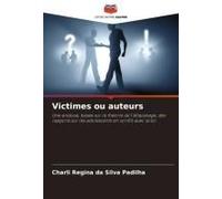 Victimes Ou Auteurs