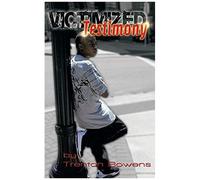 Victimized With A Testimony
