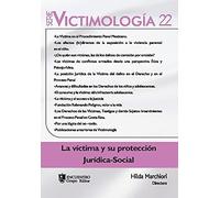 Victimología 22: La Víctima Y Su Protección Jurídica-Social