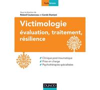 Victimologie - Evaluation, traitement, résilience