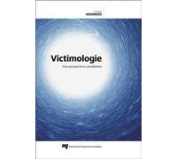 Victimologie Une perspective canadienne - Jo-Anne Wemmers - Presses Universite Du Quebec - broché - Essai