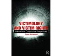 Victimology Victim Rights Tyrone Kirchengast, (Auteur)