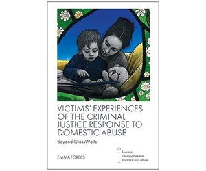 Victims' Experiences Of The Criminal Justice Response To Domestic Abuse