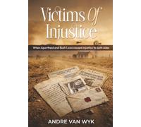 Victims of Injustice: When Apartheid and Bush Laws Caused Injustice to Both Sides