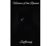 Victims of the Ravens II: Suffering