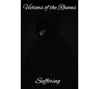 Victims of the Ravens II: Suffering