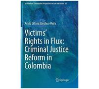 Victims' Rights In Flux: Criminal Justice Reform In Colombia