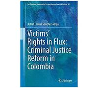 Victims' Rights In Flux: Criminal Justice Reform In Colombia