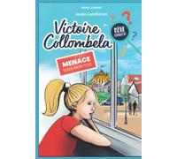Victoire Collombela mène l'enquête: Menace sous mon toit.: Tome 2