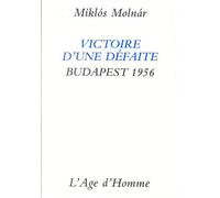 Victoire d'une défaite : Budapest, 1956