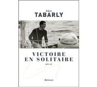 Victoire en solitaire Eric Tabarly (Auteur)