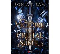 Victoire et le cristal subtil - Sonia J. Sam - Plumes Du Web - broché - Roman