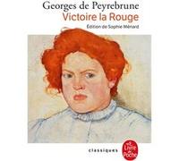 Victoire la Rouge Georges de Peyrebrune (Auteur)