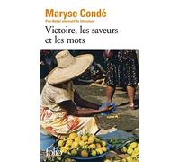 Maryse Condé – Victoire, les saveurs et les mots – Roman – Poche – Gallimard