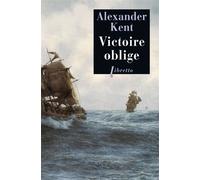 Alexander Kent – Victoire oblige – Roman – Poche