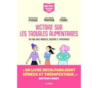 Victoire sur les troubles alimentaires - Victoire sur les troubles alimentaires