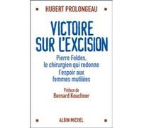 Victoire sur l'excision Hubert Prolongeau (Auteur)