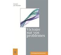 Victoire sur vos problèmes Lillian De Waters (Auteur), Mary Sterling (Traduction)