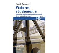 Victoires Et Deboires - Tome 3, Histoire Economique Et Sociale Du Monde Du Xvieme Siecle A Nos Jours