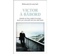 Victor à bâbord Edouard Launet (Auteur)