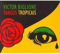 Victor Biglione - Tangos Tropicais