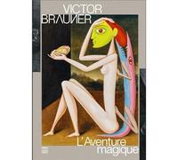 Victor Brauner L'aventure magique /franCais - Victor Brauner - Hatje Cantz - relié - Catalogue d'exposition