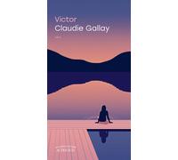 Claudie Gallay – Victor – Roman – Broché