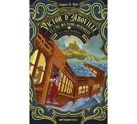 Victor D'aboville Et L'île Des Passe-Murailles - Tome 1 - Les Jeux Déchainés