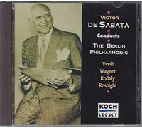 Victor De Sabata - De Sabata Conducts Verdi, Wagner, Kodaly, Respighi