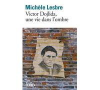 Victor Dojilida, Une Vie Dans L'ombre