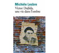 Victor Dojlida, une vie dans l’ombre