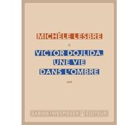 Victor Dojlida, Une Vie Dans L'ombre